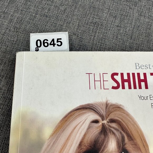 The Shih Tzu: Your Essential Guide From Puppy to Senior Dog Edited By Juliette C - Picture 12 of 12